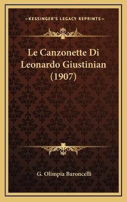 Le Canzonette Di Leonardo Giustinian (1907) - G Olimpia Baroncelli