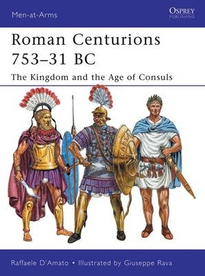Roman Centurions 753 31 BC - D Amato Raffaele D Amato