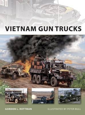 Vietnam Gun Trucks -  Gordon L. Rottman