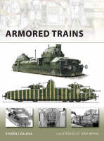 Armored Trains - Zaloga Steven J. Zaloga