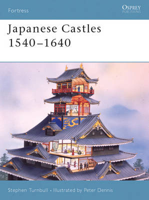 Japanese Castles 1540 1640 - Turnbull Stephen Turnbull