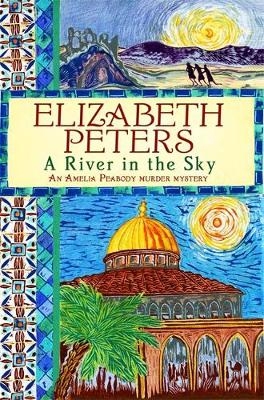 River in the Sky - Elizabeth Peters