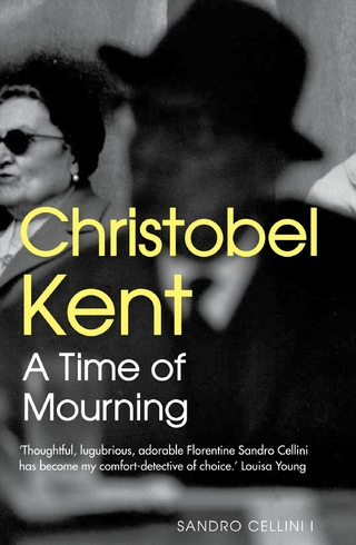 A Time of Mourning - Christobel Kent