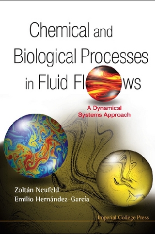 CHEMICAL AND BIOLOGICAL PROCESSES IN FLUID FLOWS: A DYNAMICAL SYSTEMS APPROACH - Zoltan Neufeld; Emilio Hernandez-Garcia