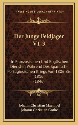 Der Junge Feldjager V1-3 - Johann Christian Maempel; Johann Christian Gothe