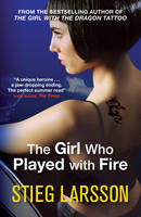 Girl Who Played With Fire - Stieg Larsson