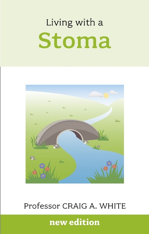 Living with a Stoma -  Craig A. White