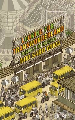 Looking for Transwonderland - Noo Saro-Wiwa