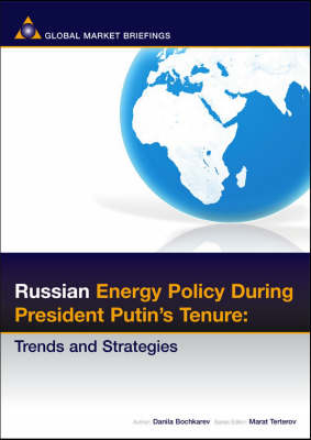 Russian Energy Policy During President Putin's Tenure
