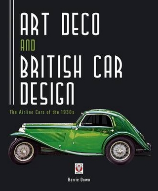 Art Deco and British Car Design - Barrie Down