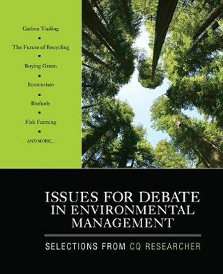 Issues for Debate in Environmental Management - Cq Researcher