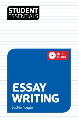 Student Essentials: Essay Writing - Fuggle Sophie Fuggle