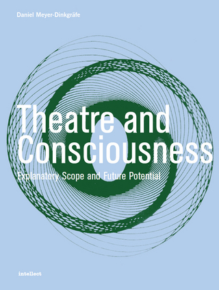 Theatre and Consciousness - Daniel Meyer-Dinkgrafe