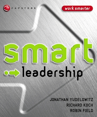 Smart Leadership - Jonathan Yudelowitz; Richard J. Koch; Robin Field