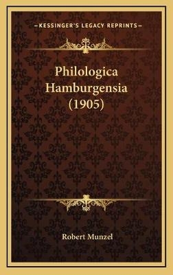 Philologica Hamburgensia (1905) - Robert Munzel