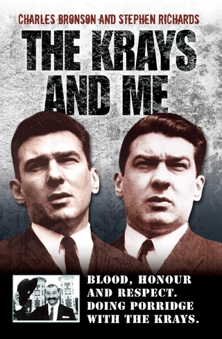 The Krays and Me - Blood, Honour and Respect. Doing Porridge with The Krays - Charles Bronson