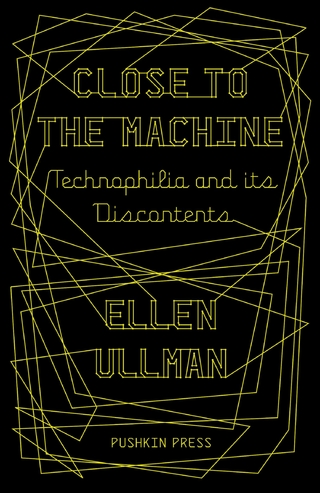Close to the Machine - Ellen Ullman