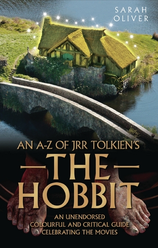 An A-Z of JRR Tolkien's The Hobbit - SARAH OLIVER