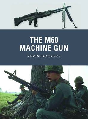 M60 Machine Gun - Dockery Kevin Dockery