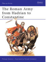 Roman Army from Hadrian to Constantine - Simkins Michael Simkins