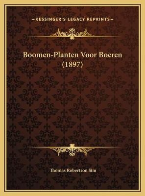Boomen-Planten Voor Boeren (1897) - Thomas Robertson Sim