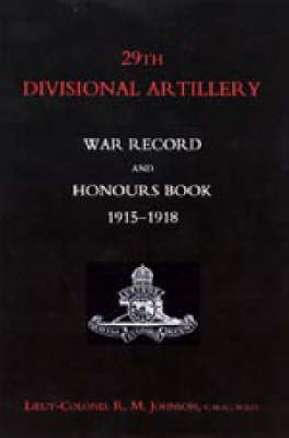 29th Divisional Artillery - Lt Col R.M. Johnson