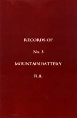 Records of No. 3 Mountain Battery, R.A. - R.A. No. 3 Mountain Battery