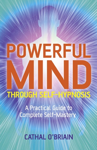 Powerful Mind Through Self-Hypnosis - Cathal O'Brian