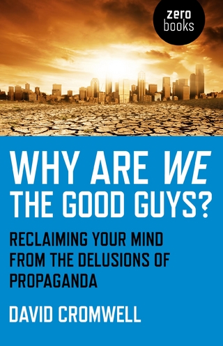 Why Are We The Good Guys? - David Cromwell
