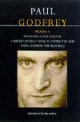 Godfrey Plays: 1 - Godfrey Paul Godfrey