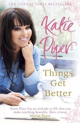 Things Get Better - Katie Piper