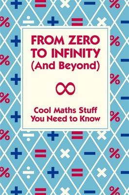 From Zero To Infinity (And Beyond) - Goldsmith Mike Goldsmith