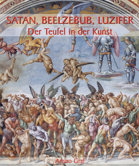 Satan, Beelzebub, Luzifer - Der Teufel in der Kunst - Arturo Graf