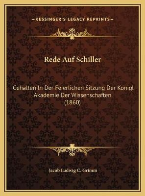 Rede Auf Schiller - Jacob Ludwig C Grimm