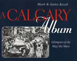 Calgary Album - Janice Kozub; Mark Kozub