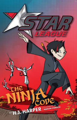 Star League 4: The Ninja Code - H.J. Harper