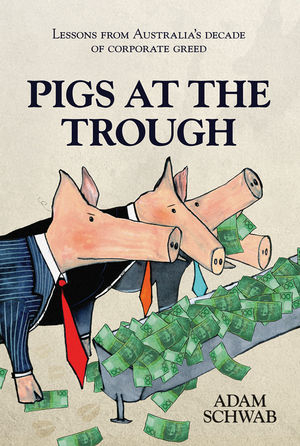 Pigs at the Trough - Adam Schwab