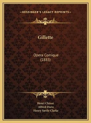 Gillette - Alfred Duru; Henry Savile Clarke