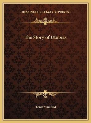 The Story of Utopias - Professor Lewis Mumford