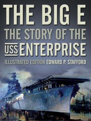 The Big E - Edward P. Stafford