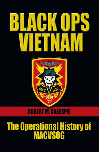 Black Ops, Vietnam - Robert M. Gillespie