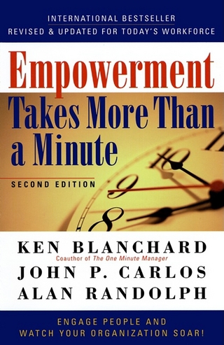 Empowerment Takes More Than a Minute - Ken Blanchard; John P. Carlos; Alan Randolph