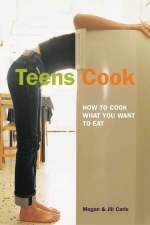 Teens Cook - Jill Carle; Judi Carle; Megan Carle
