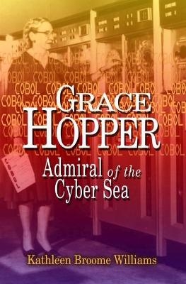 Grace Hopper - Kathleen Broom Williams