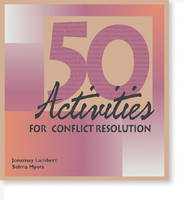 50 Activities for Conflict Resolution - Jonamay Lambert