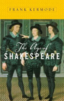 Age of Shakespeare - Frank Kermode
