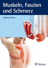 Muskeln, Faszien und Schmerz - Siegfried Mense