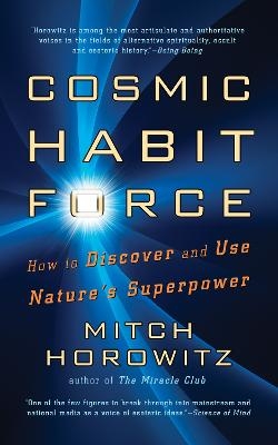 Cosmic Habit Force - Mitch Horowitz