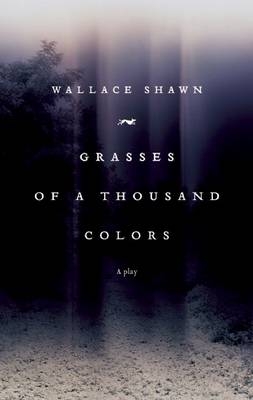 Grasses of a Thousand Colors - Wallace Shawn