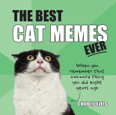 The Best Cat Memes Ever - Charlie Ellis